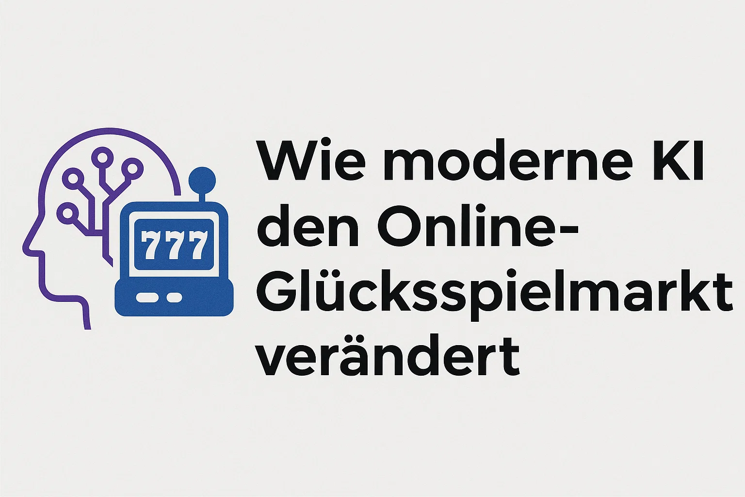 Wie moderne KI den Online-Glcksspielmarkt verndert